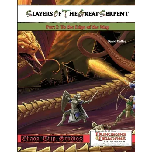 Slayers of the Great Serpent I: To the Edge of the Map
