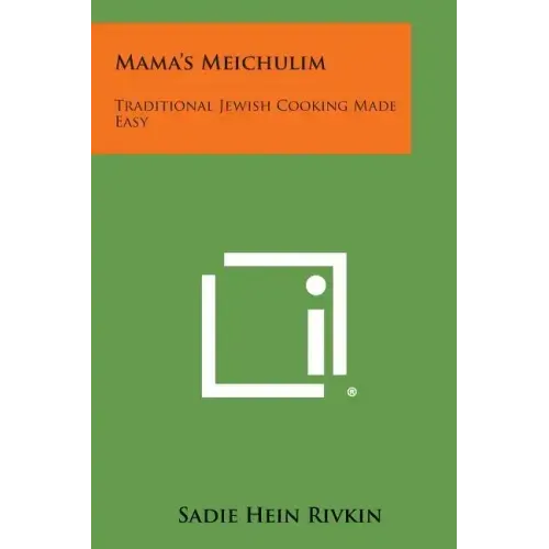Mama's Meichulim: Traditional Jewish Cooking Made Easy