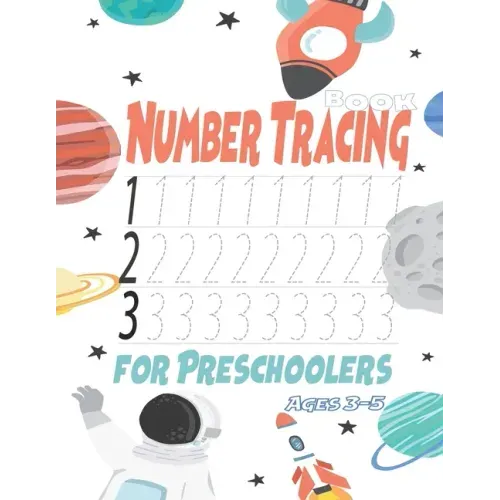 Number Tracing Book for Preschoolers Ages 3-5: Trace Numbers Practice Workbook for Preschoolers and Kids Ages 3-5, Math Activity Book