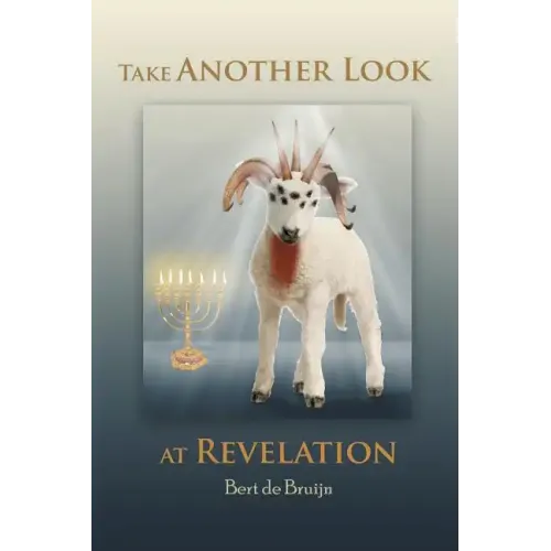 Take Another Look at Revelation: Study and Commentary