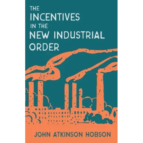 Incentives in the New Industrial Order