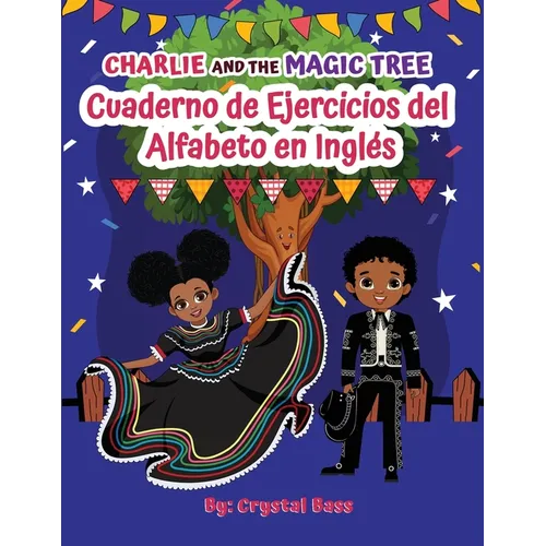 Charlie and The Magic Tree: Cuaderno de Ejercicios del Alfabeto en Inglés