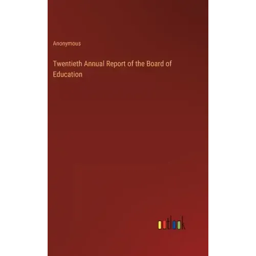 Twentieth Annual Report of the Board of Education