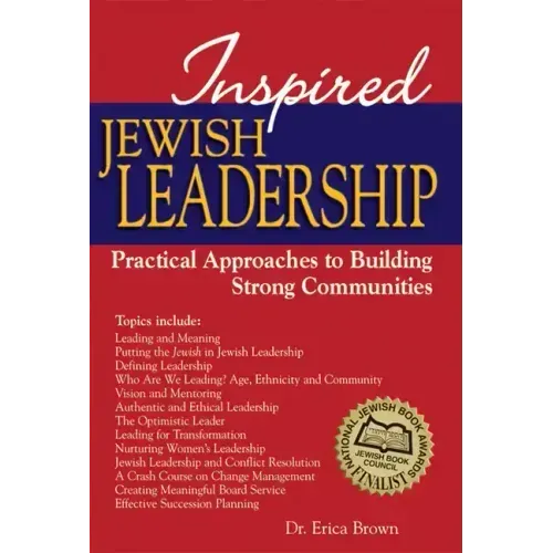 Inspired Jewish Leadership: Practical Approaches to Building Strong Communities