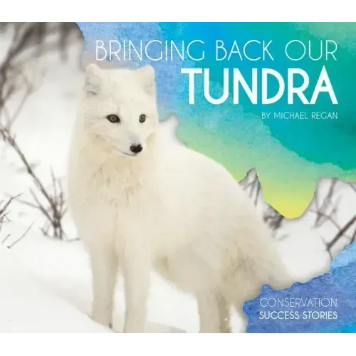 Bringing Back Our Tundra
