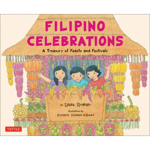 Filipino Celebrations: A Treasury of Feasts and Festivals