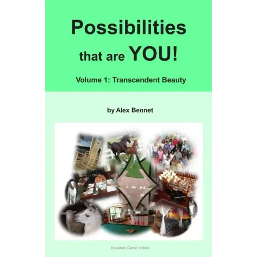Possibilities that are YOU!: Volume 1: Transcendent Beauty