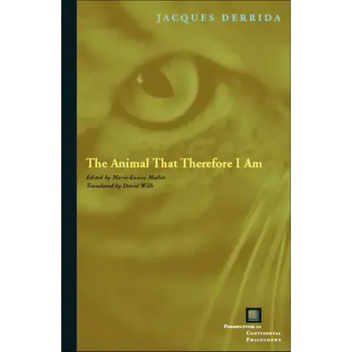 The Animal That Therefore I Am