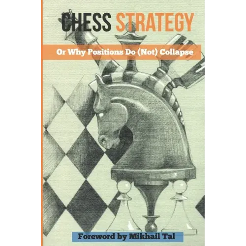 Chess Strategy: Or Why Positions Do (Not) Collapse