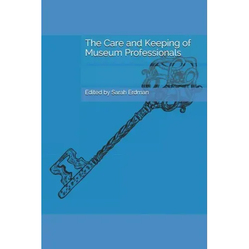 The Care and Keeping of Museum Professionals