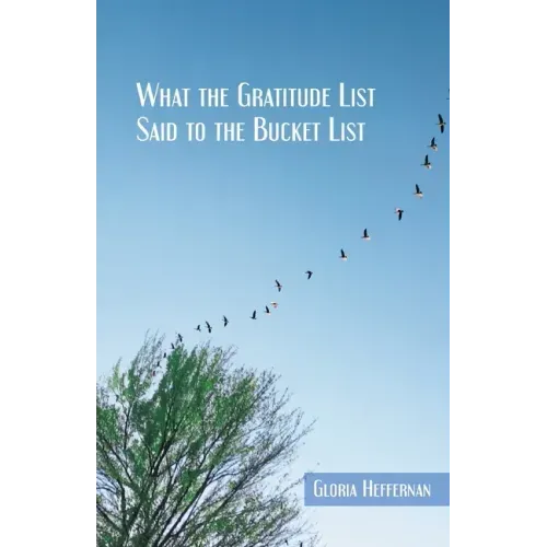 What the Gratitude List Said to the Bucket List