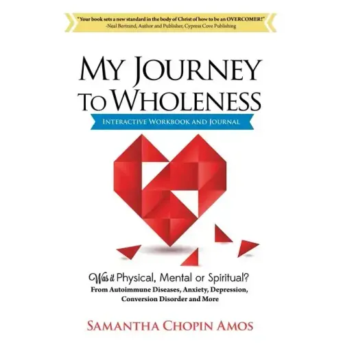 My Journey To Wholeness Interactive Workbook and Journal