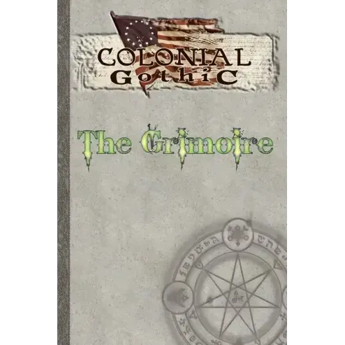 Colonial Gothic: The Grimoire
