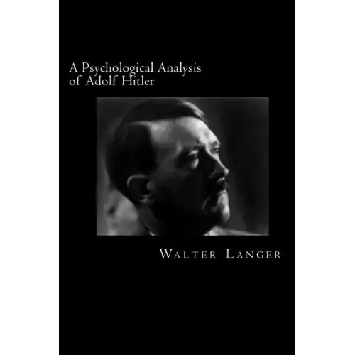A Psychological Analysis of Adolf Hitler