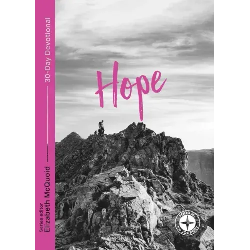 Hope: Food for the Journey: 30-Day Devotional