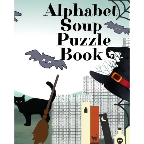 Alphabet Soup Puzzle Book: Halloween Activity Book For Toddlers - 8x10, 80 Page Book, Printed On One Side To Be Safe For Color Markers, Spooky Sp