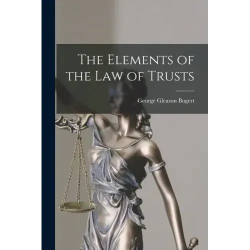 The Elements of the Law of Trusts