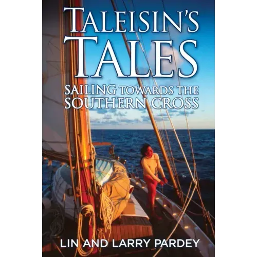 Taleisin's Tales: Sailing Towards the Southern Cross