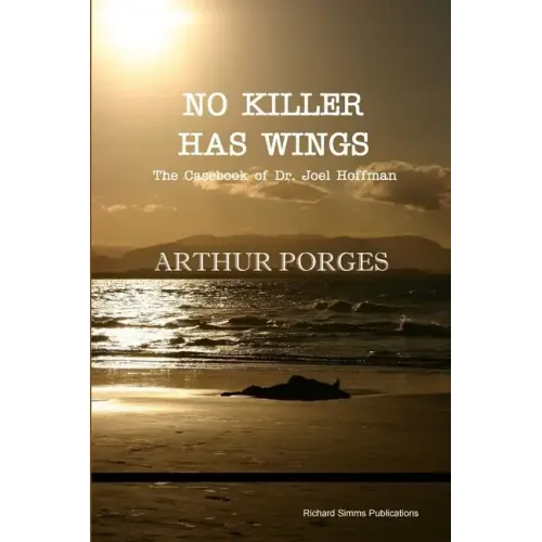 No Killer Has Wings: The Casebook of Dr. Joel Hoffman