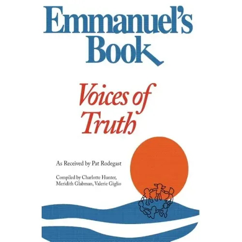 Emmanuel's Book IV: Voices of Truth