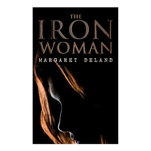 The Iron Woman: Historical Romance Novel