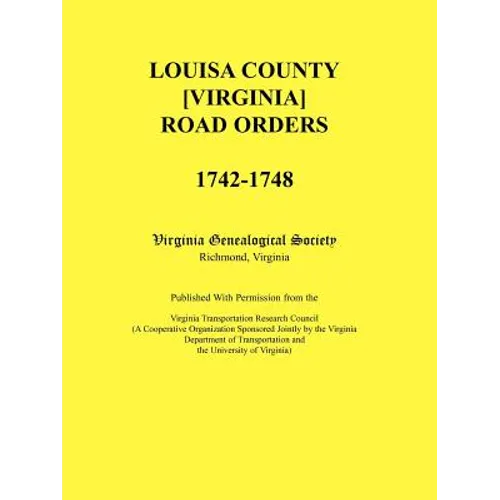 Louisa County [Virginia] Road Orders, 1742-1748