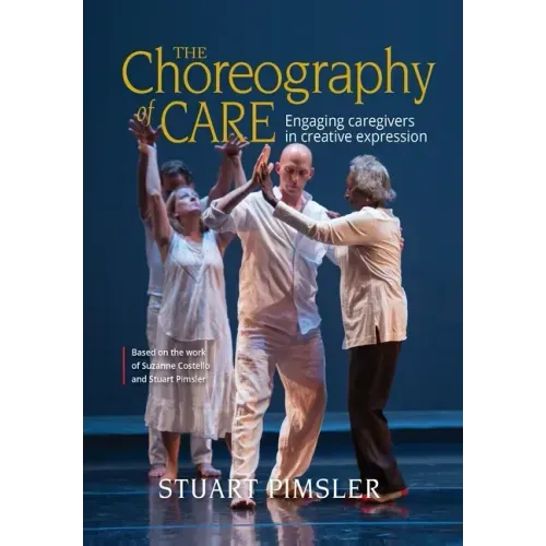 The Choreography of Care: Engaging caregivers in creative expression