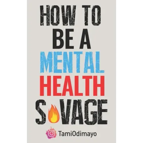 How to be a Mental Health Savage