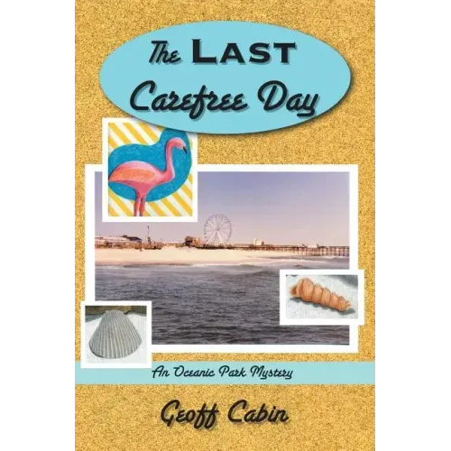 The Last Carefree Day: An Oceanic Park Mystery