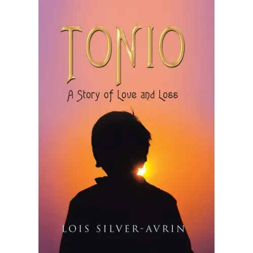 Tonio: A Story of Love and Loss