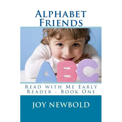 Alphabet Friends: Read with Me Early Reader - Book One