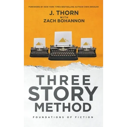Three Story Method: Foundations of Fiction