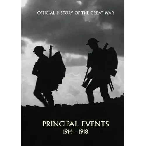 Official History of the Great War. Principal Events 1914-1918