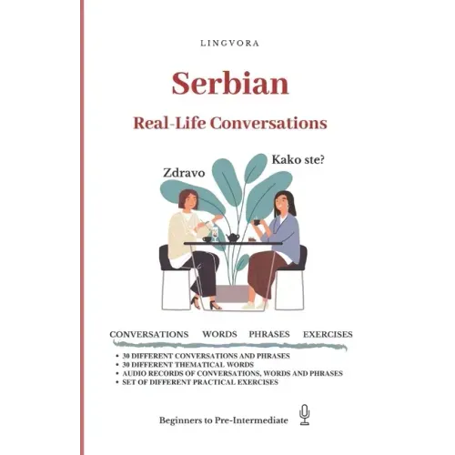 Serbian: Real-Life Conversations for Beginners