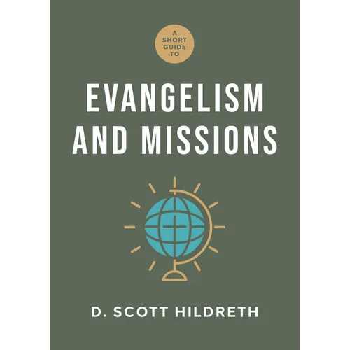 A Short Guide to Evangelism and Missions