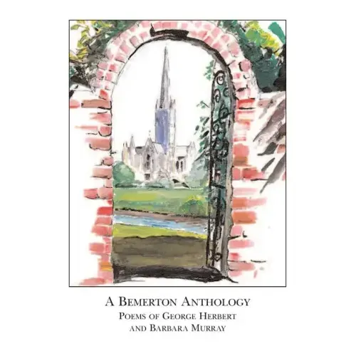 A Bemerton Anthology: poems of George Herbert and Barbara Murray