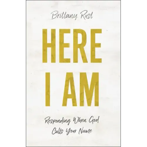 Here I Am: Responding When God Calls Your Name
