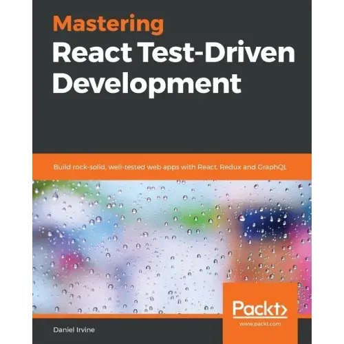 Mastering React Test-Driven Development