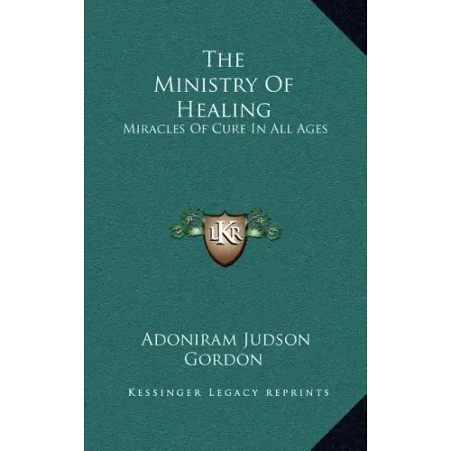 The Ministry of Healing: Miracles of Cure in All Ages