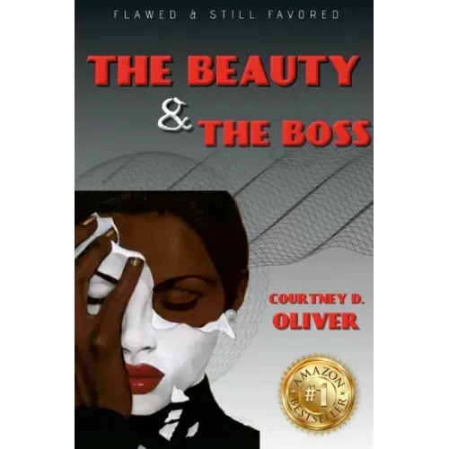 Courtney D. Oliver: Flawed and Still Favored The Beauty & The Boss