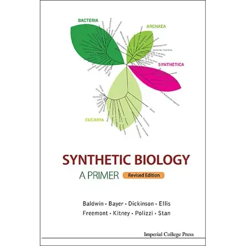 Synthetic Biology - A Primer (Revised Edition)
