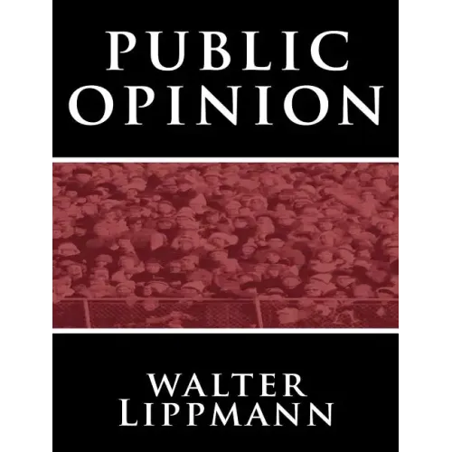 Public Opinion by Walter Lippmann