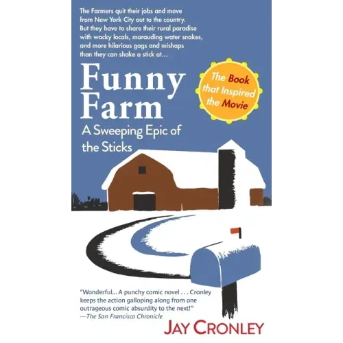 Funny Farm: A Sweeping Epic of the Sticks