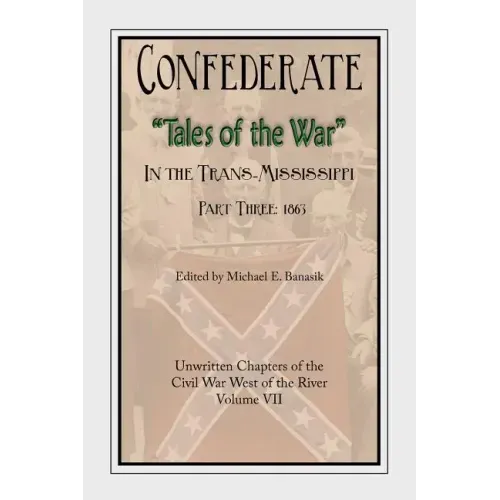 Confederate Tales of the War Part 3