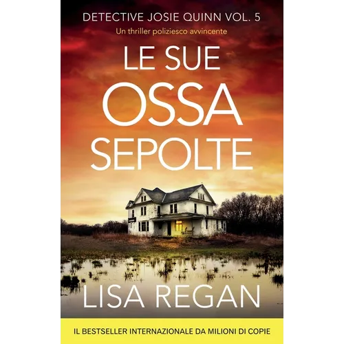Le sue ossa sepolte: Un thriller poliziesco avvincente