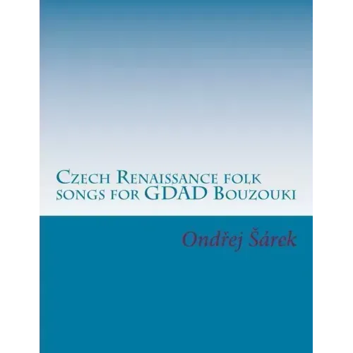 Czech Renaissance folk songs for GDAD Bouzouki