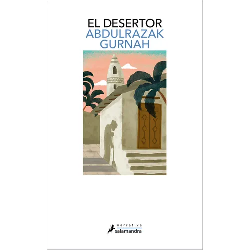 El Desertor. Premio Nobel de Literatura 2021 / Desertion