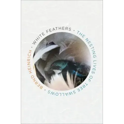White Feathers: The Nesting Lives of Tree Swallows