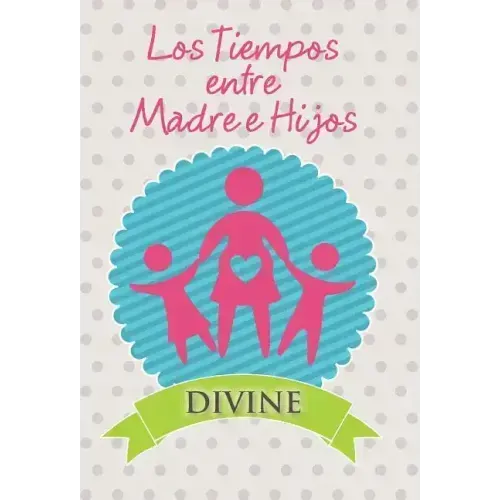 Los Tiempos Entre Madre E Hijos