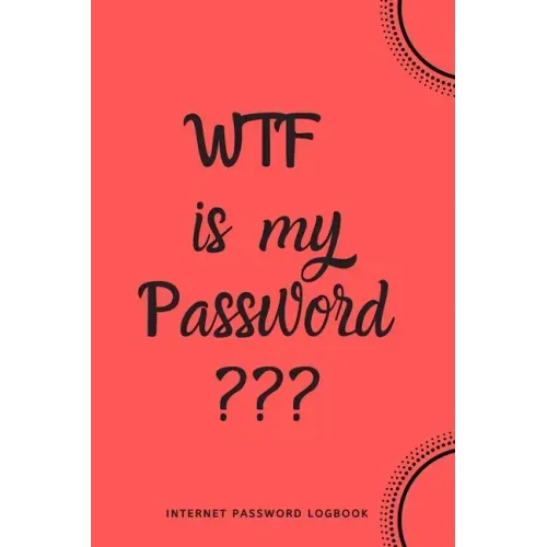 WTF Is My Password: Internet Password Logbook- Red